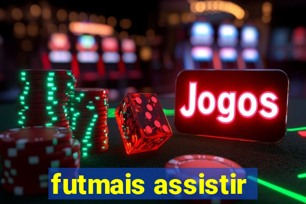 futmais assistir